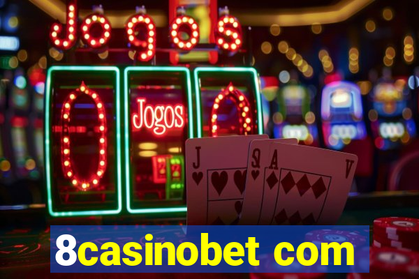 8casinobet com